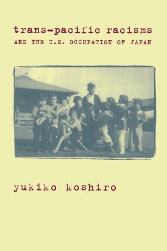 Trans-Pacific Racisms and the U.S. Occupation of Japan