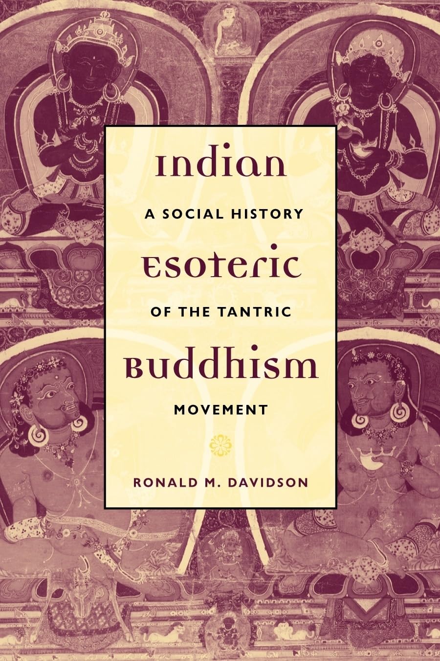 Indian Esoteric Buddhism: A Social History of the Tantric Movement - 6470