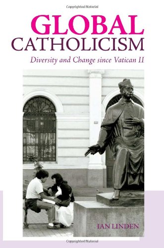 Global Catholicism: Diversity and Change since Vatican II