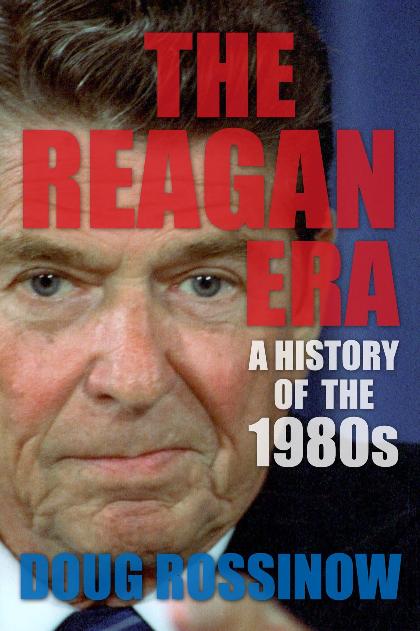 The Reagan Era: A History of the 1980s - 2973