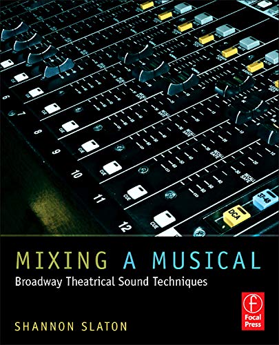 Mixing a Musical: Broadway Theatrical Sound Techniques