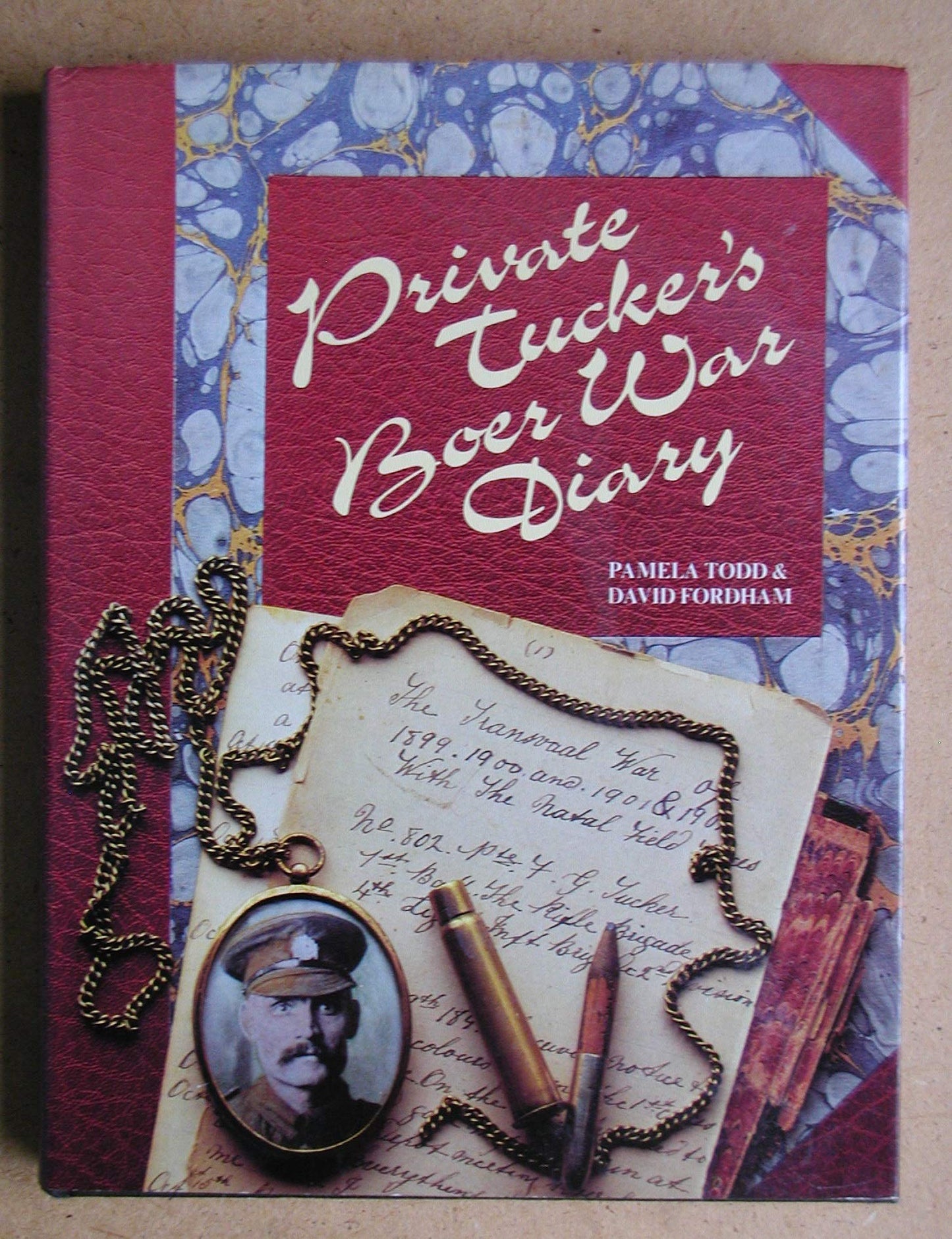Private Tucker's Boer War diary: The Transvaal War of 1899, 1900, 1901 & 1902 with the Natal Field Forces