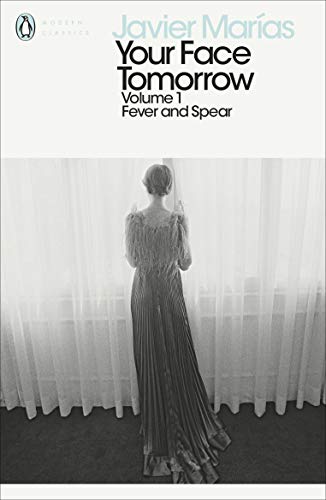 Your Face Tomorrow, Volume 1: Fever and Spear (Penguin Modern Classics) (International Edition)