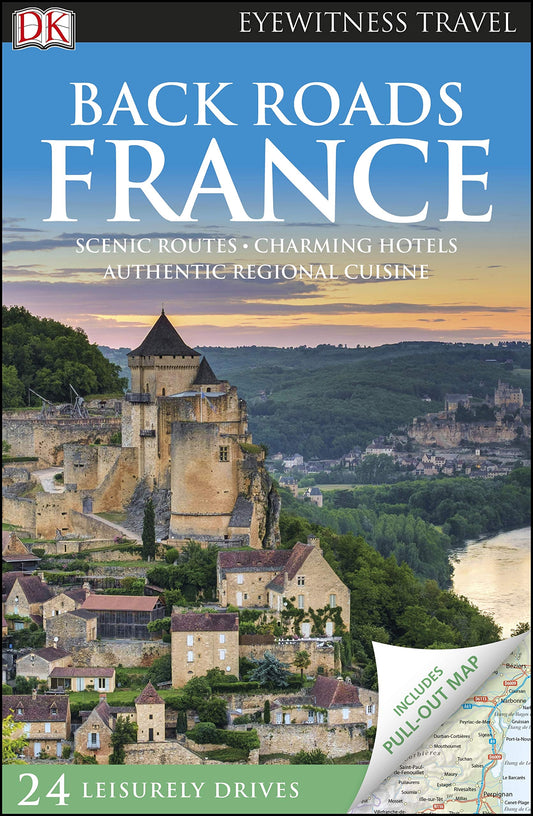 DK Eyewitness Back Roads France (Travel Guide)