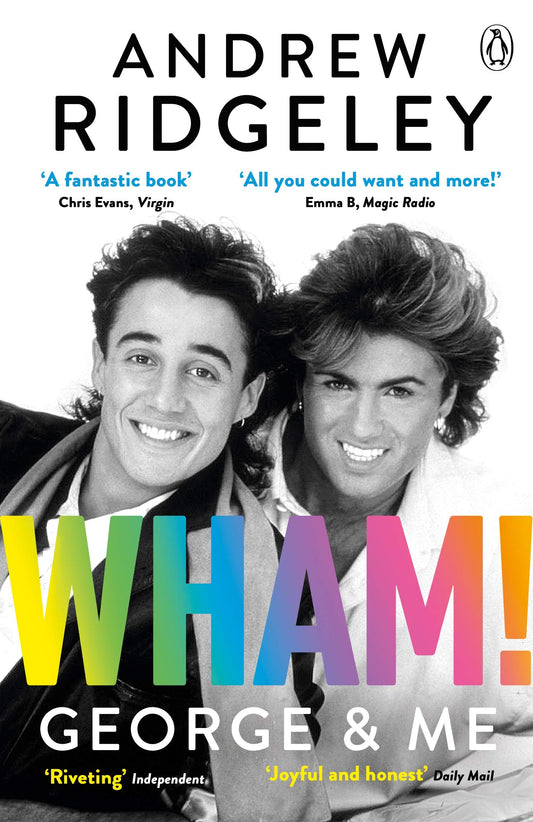 Wham! George & Me: Celebrate 40 Years of Wham! with the Sunday Times Bestseller - 5616