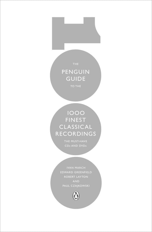 The Penguin Guide to the 1000 Finest Classical Recordings: The Must-Have CDs and DVDs
