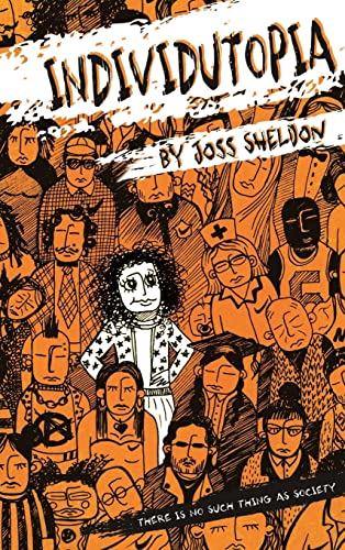 Individutopia: A novel set in a neoliberal dystopia - 654