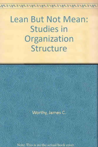 Lean But Not Mean: Studies in Organization Structure - 6243