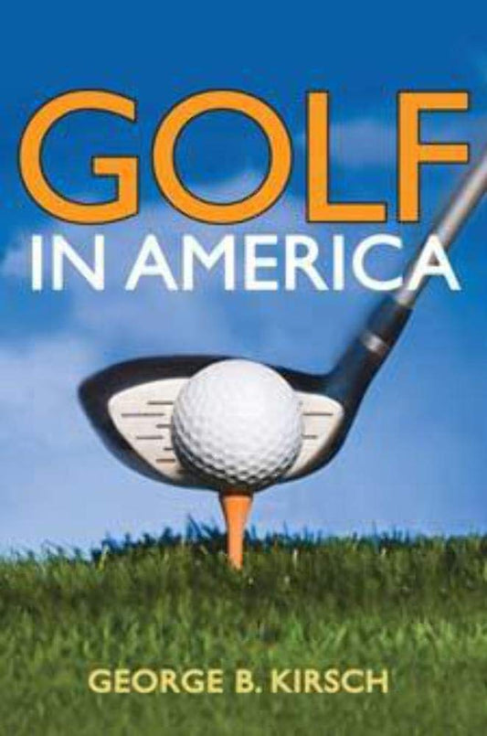 Golf in America (Sport and Society)