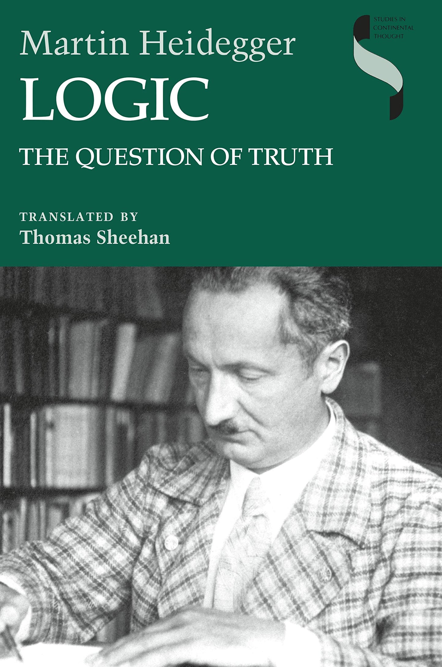 Logic: The Question of Truth (Studies in Continental Thought)