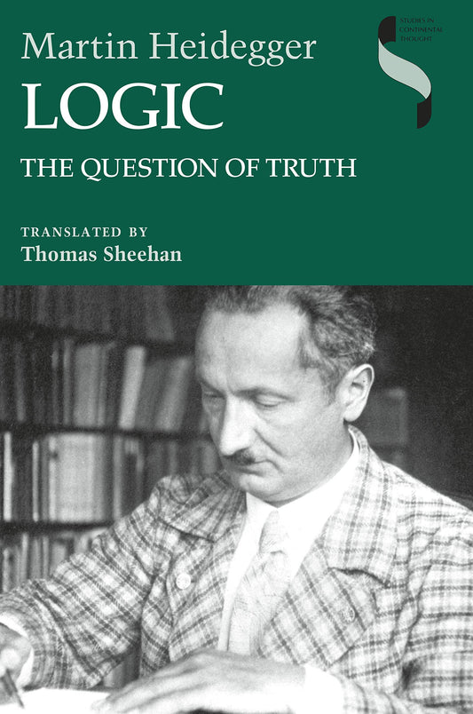 Logic: The Question of Truth (Studies in Continental Thought)