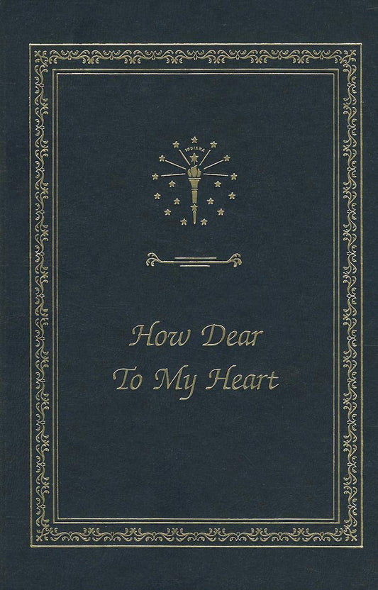 How Dear to My Heart (Library of Indiana Classics)