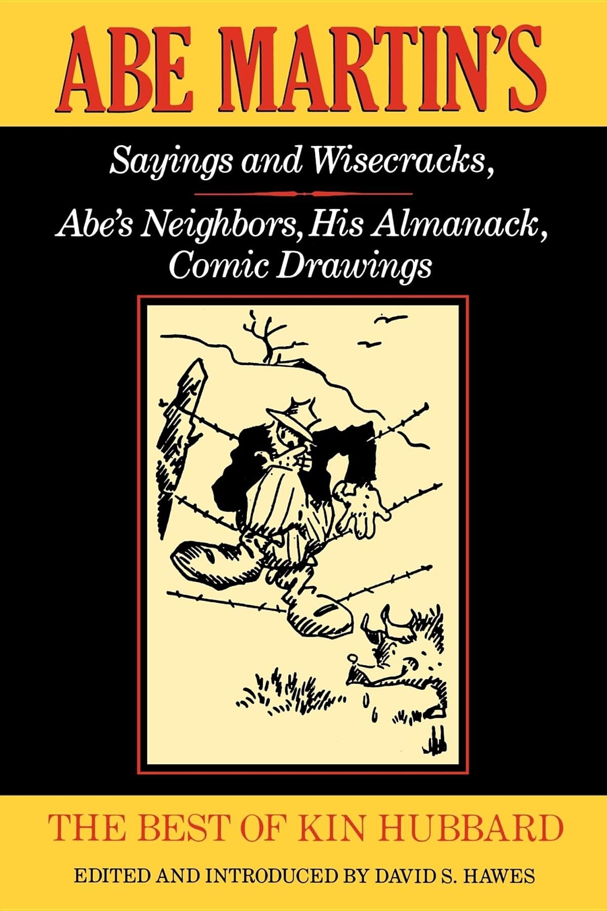 The Best of Kin Hubbard: Abe Martin's Sayings and Wisecracks, Abe's Neighbors, His Almanack, Comic Drawings (Wisconsin) - 356