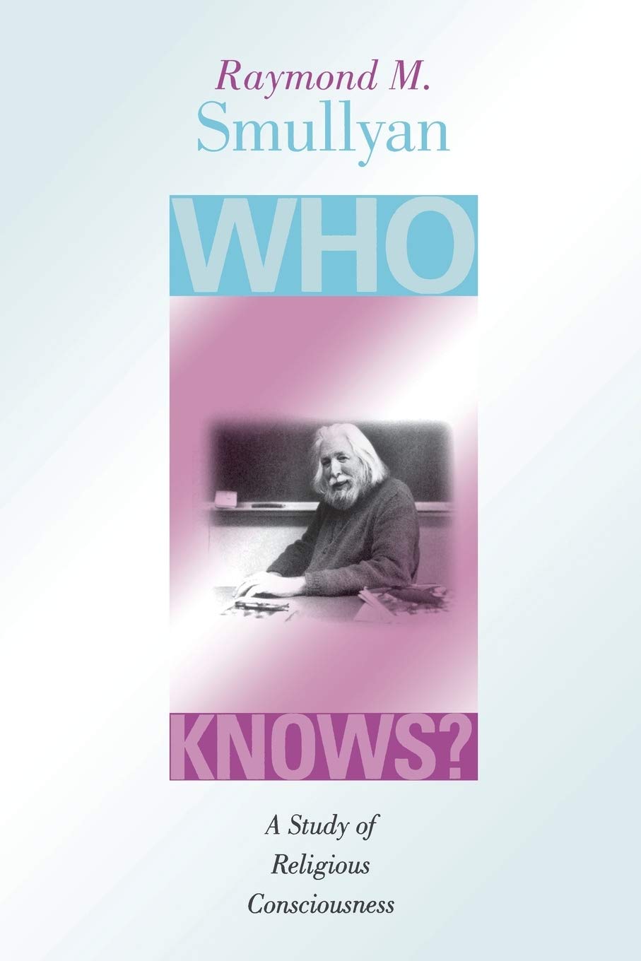 Who Knows?: A Study of Religious Consciousness