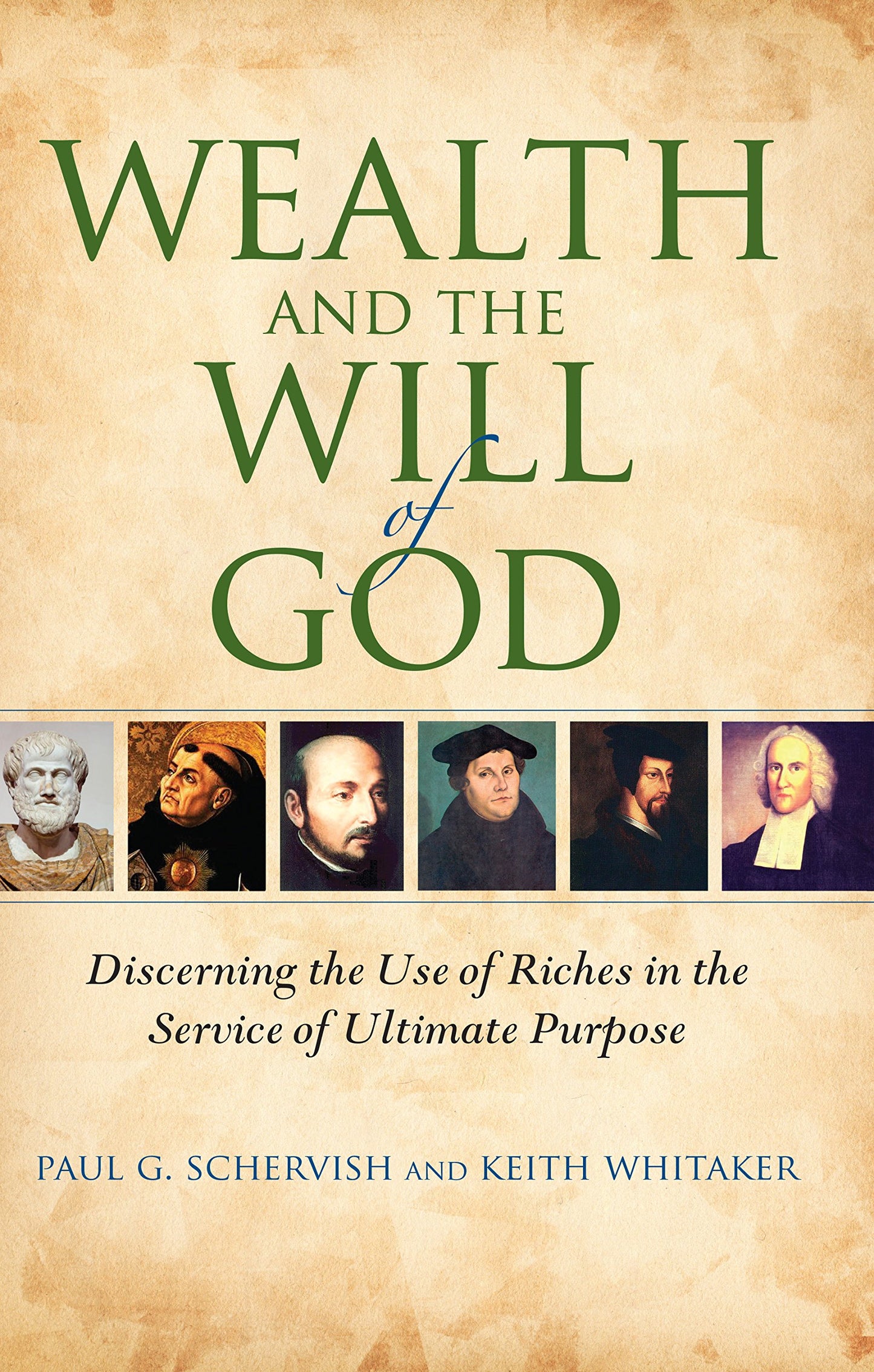 Wealth and the Will of God: Discerning the Use of Riches in the Service of Ultimate Purpose (Philanthropic and Nonprofit Studies)