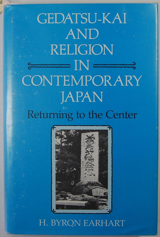 Gedatsu-Kai and Religion in Contemporary Japan: Returning to the Center (Religion in Asia and Africa Series) - 1276