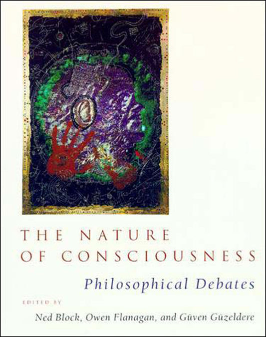 The Nature of Consciousness: Philosophical Debates - 4246