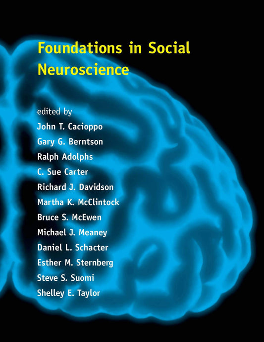 Foundations in Social Neuroscience (Social Neuroscience) (Social Neuroscience Series)