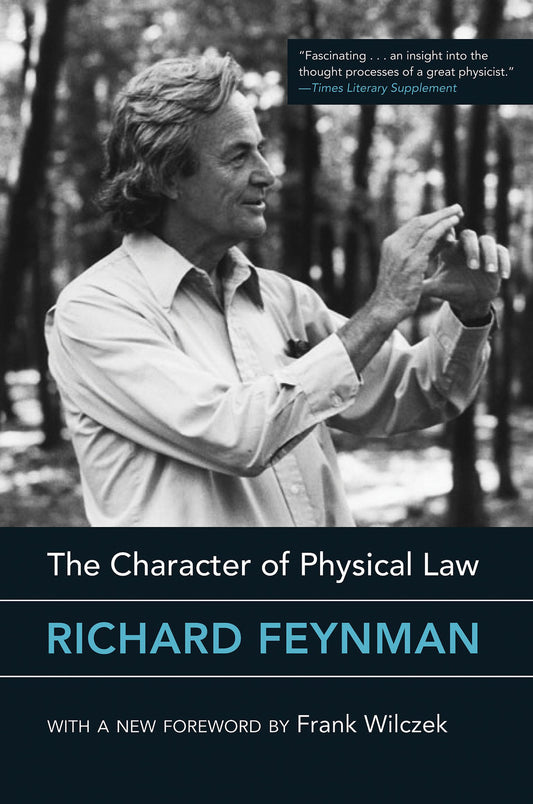 The Character of Physical Law, with new foreword (Mit Press) - 5172