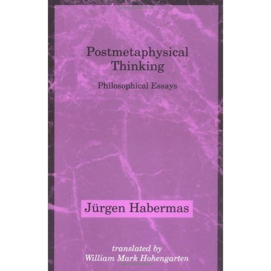Postmetaphysical Thinking (Studies in Contemporary German Social Thought)