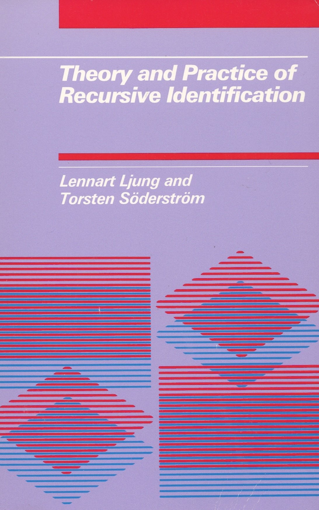 Theory and Practice of Recursive Identification