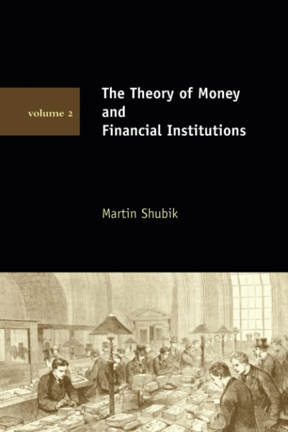The Theory of Money and Financial Institutions, Volume 2