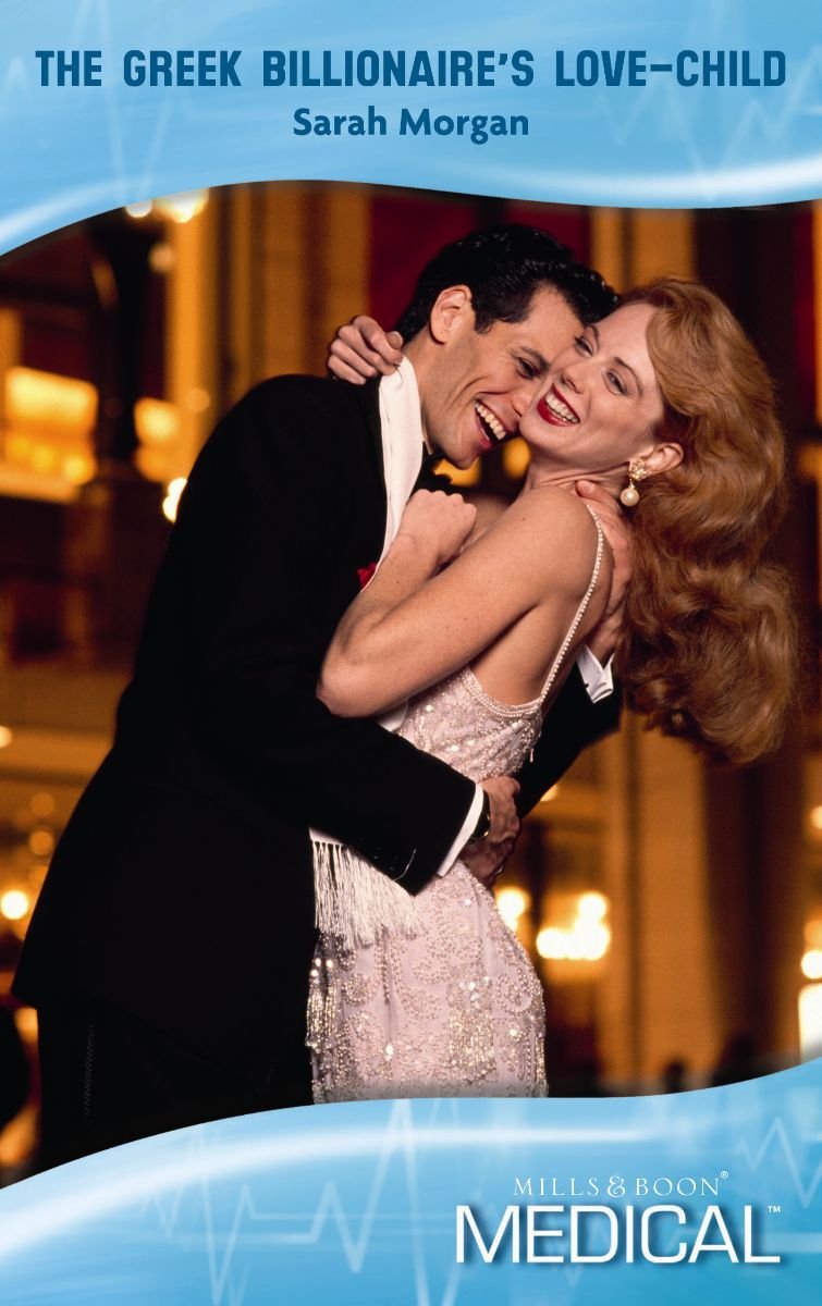 The Greek Billionaire's Love-Child (Mills & Boon Medical)