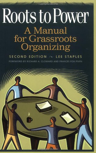 Roots to Power: A Manual for Grassroots Organizing