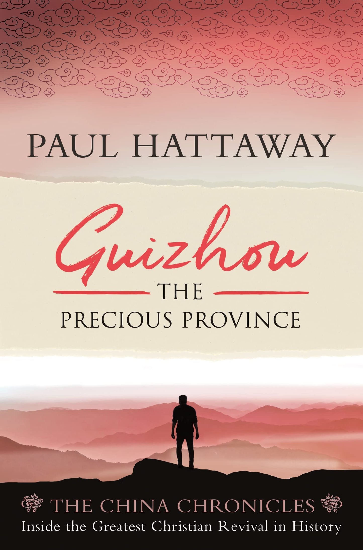 Guizhou: The Precious Province. Inside the Largest Christian Revival in History (The China Chronicles) - 8470