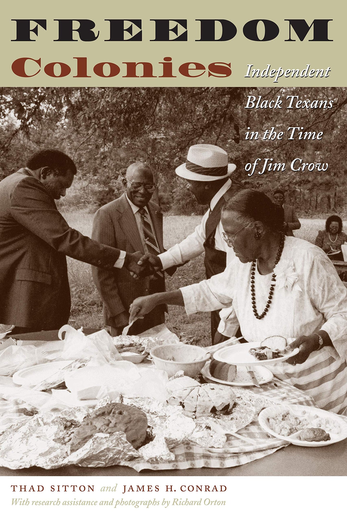 Freedom Colonies: Independent Black Texans in the Time of Jim Crow (Jack and Doris Smothers Series in Texas History, Life, and Culture)