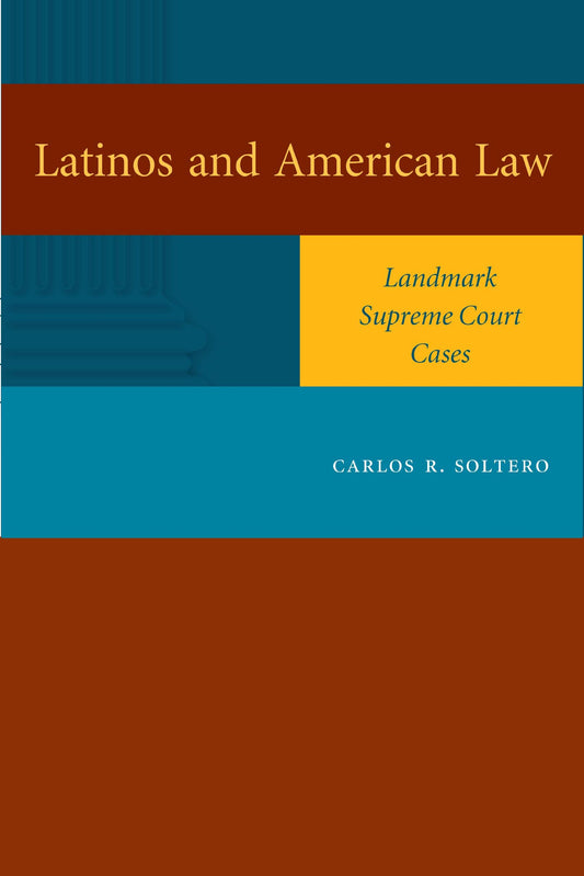 Latinos and American Law: Landmark Supreme Court Cases - 2401
