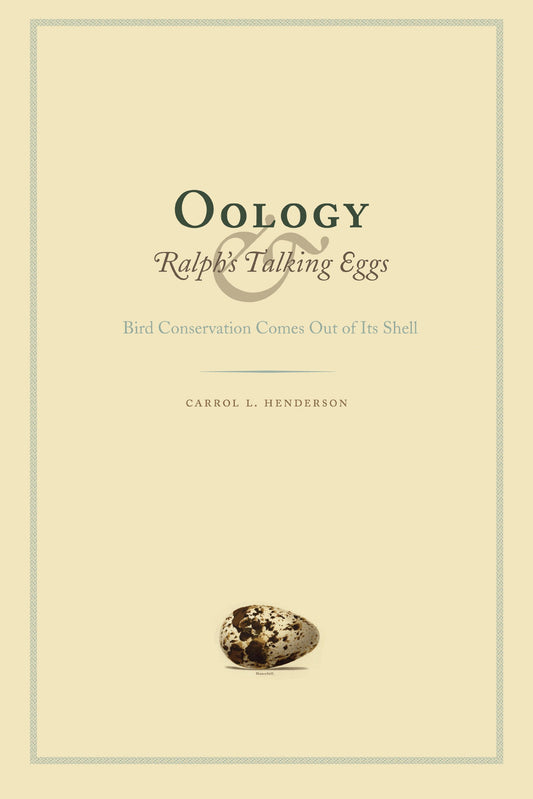 Oology and Ralph's Talking Eggs: Bird Conservation Comes Out of Its Shell