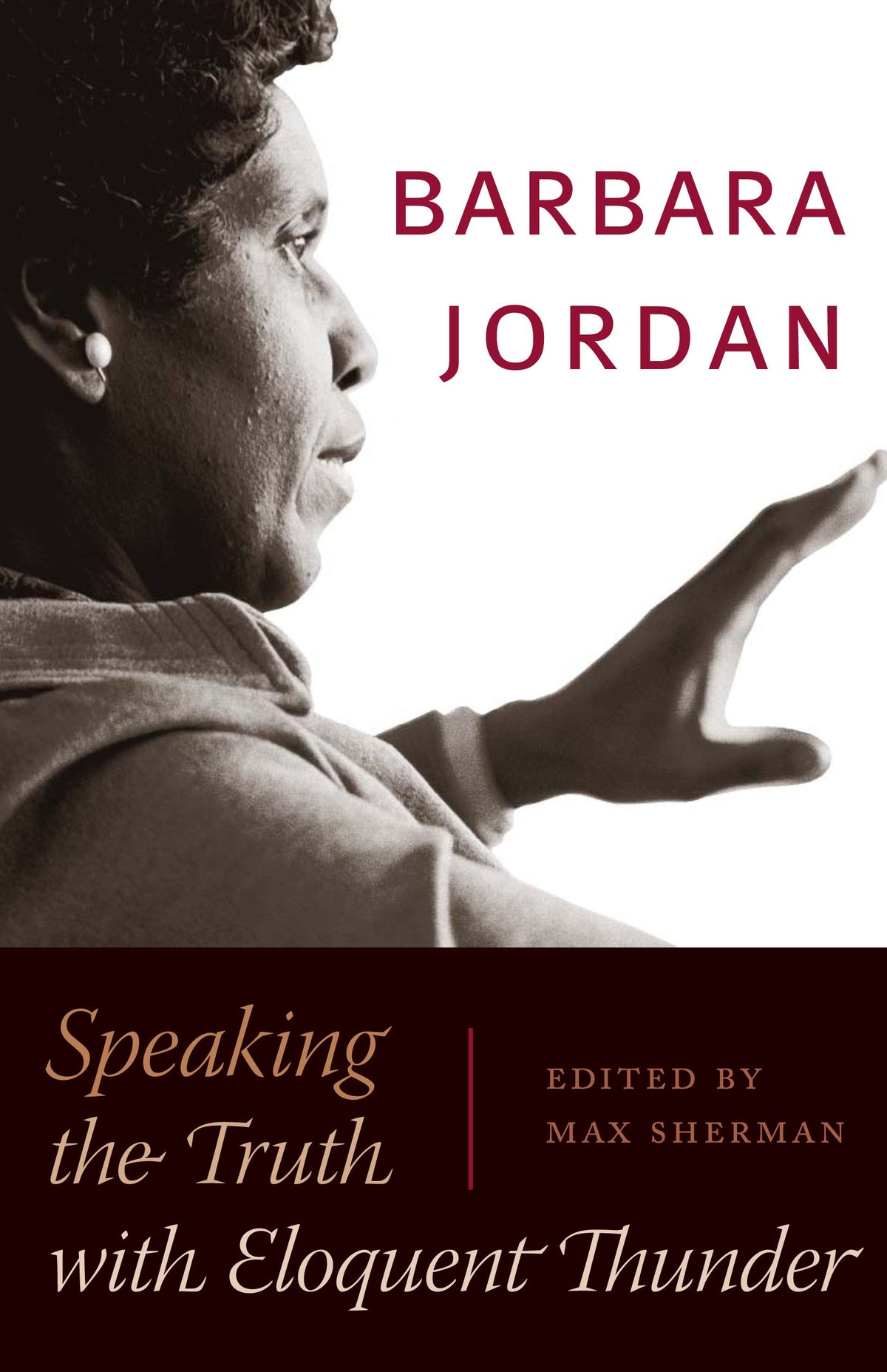 Barbara Jordan: Speaking the Truth with Eloquent Thunder (Louann Atkins Temple Women & Culture