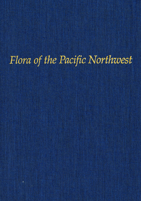 Flora of the Pacific Northwest: An Illustrated Manual