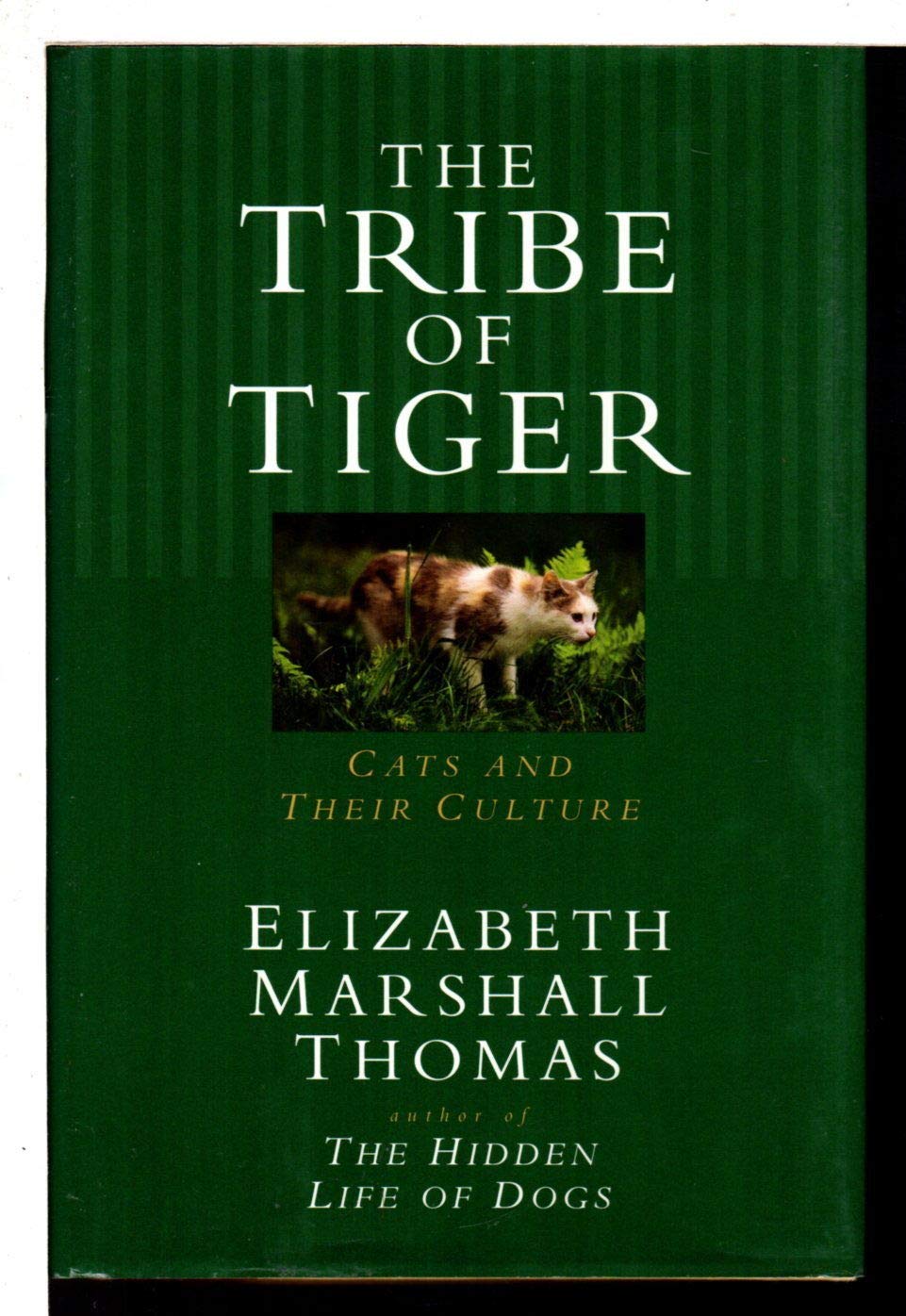 The Tribe of Tiger : Cats And Their Culture