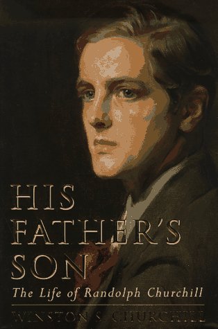His Father's Son: The Life of Randolph Churchill - 4803