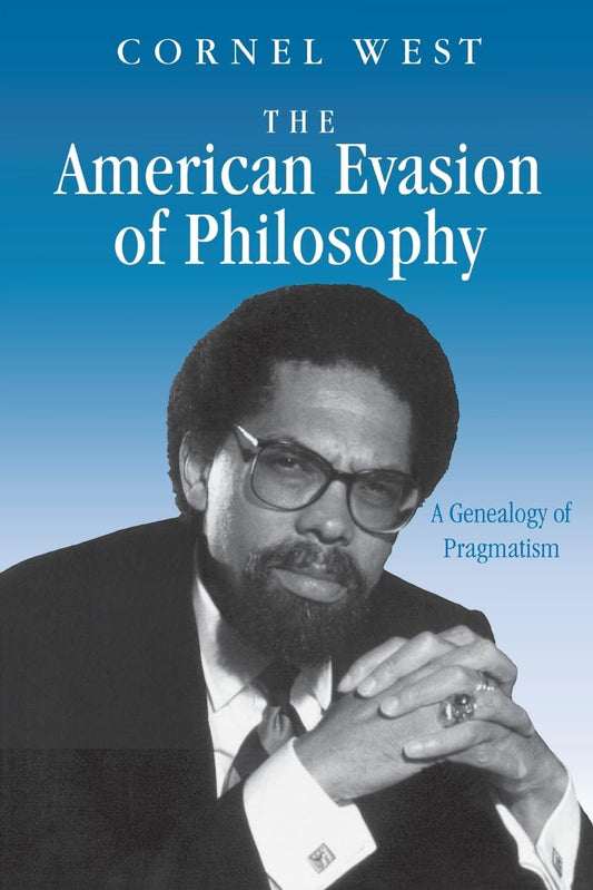 The American Evasion of Philosophy: A Genealogy of Pragmatism (Wisconsin Project on American Writers) - 1931