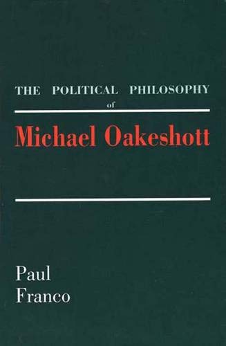 The Political Philosophy of Michael Oakeshott - 5656