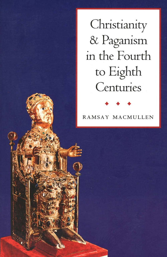 Christianity and Paganism in the Fourth to Eighth Centuries - 4635