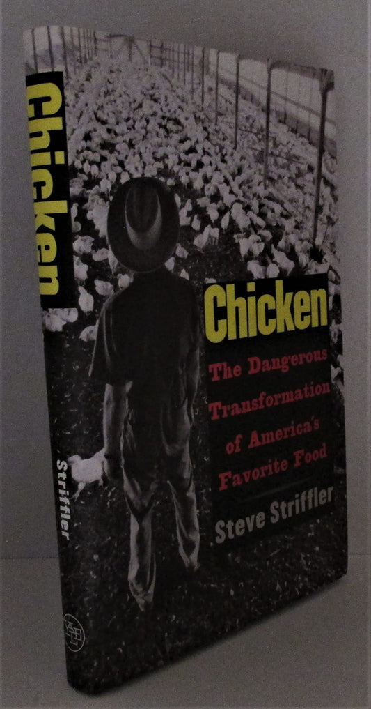 Chicken: The Dangerous Transformation of America's Favorite Food