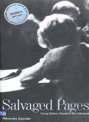 Salvaged Pages: Young Writers' Diaries of the Holocaust