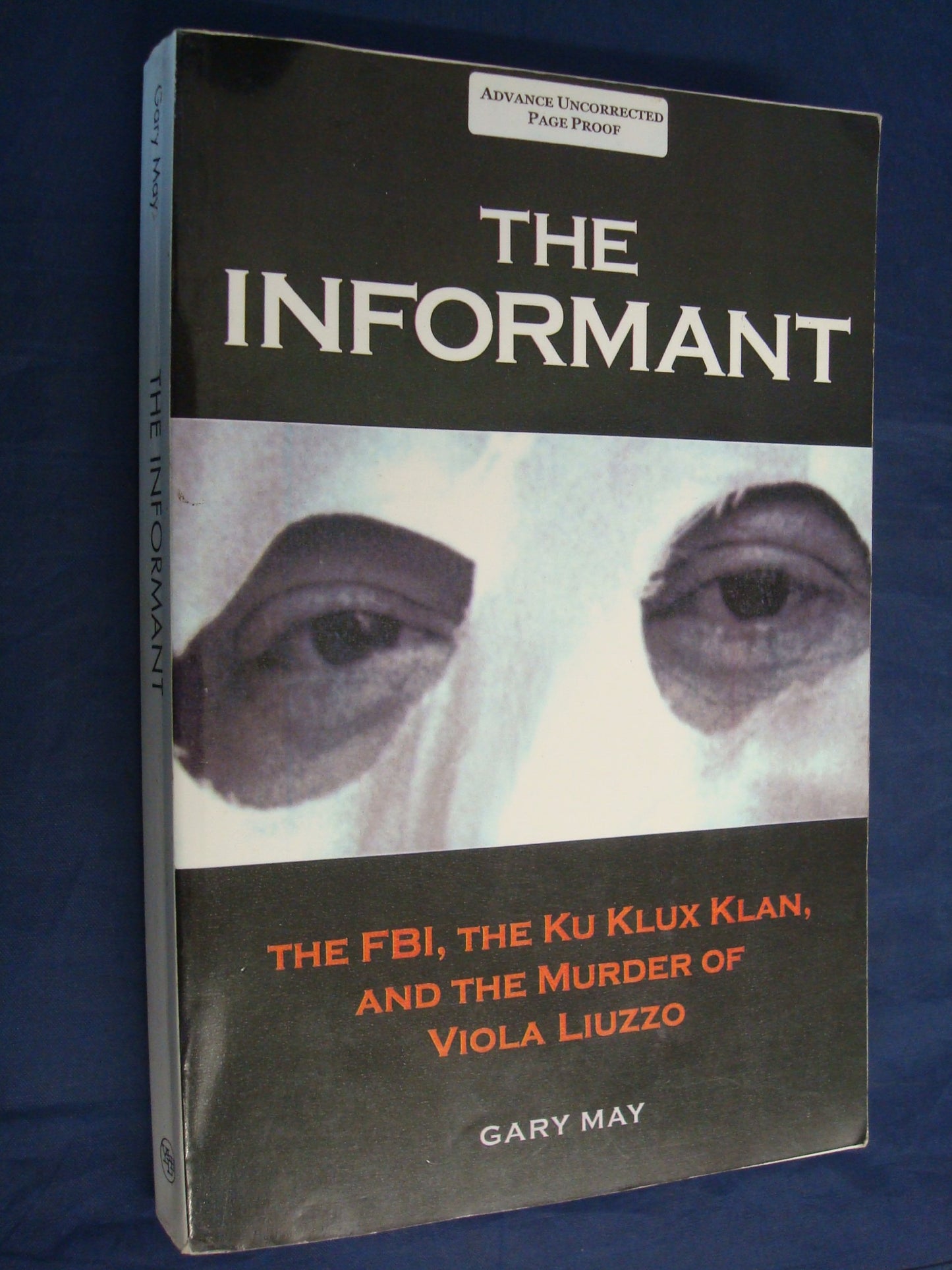 The Informant: The FBI, the Ku Klux Klan, and the Murder of Viola Liuzzo