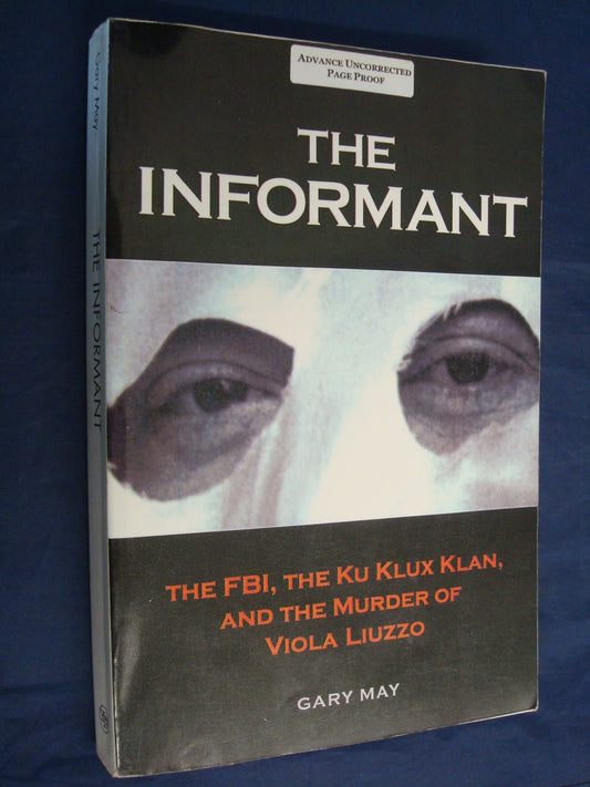 The Informant: The FBI, the Ku Klux Klan, and the Murder of Viola Liuzzo