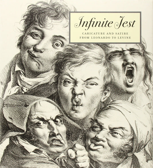 Infinite Jest: Caricature and Satire from Leonardo to Levine - 4883