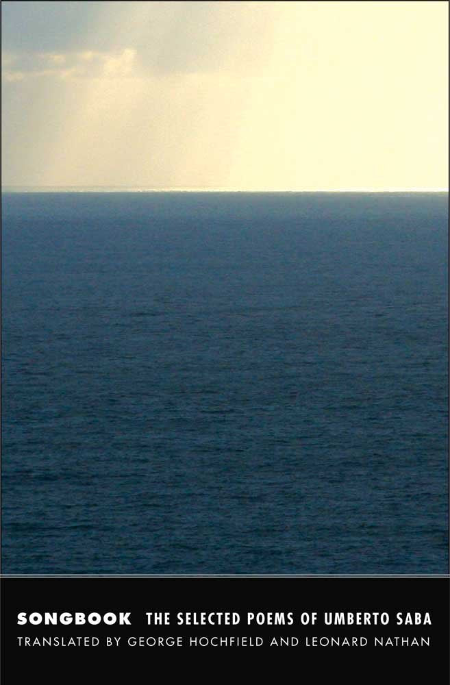 Songbook: The Selected Poems of Umberto Saba (The Margellos World Republic of Letters) - 7846