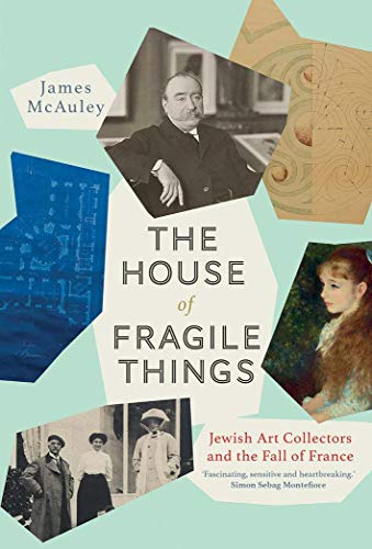 The House of Fragile Things: Jewish Art Collectors and the Fall of France - 9289