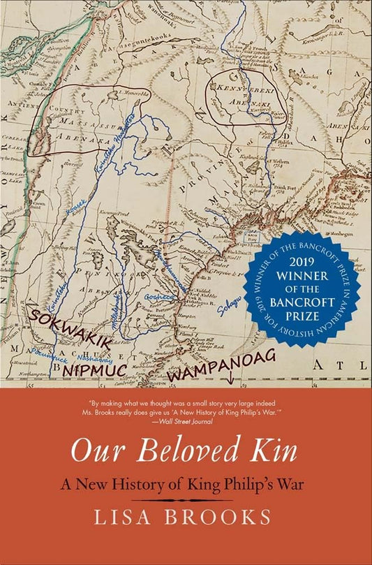 Our Beloved Kin: A New History of King Philip's War (The Henry Roe Cloud Series on American Indians and Modernity) - 1571