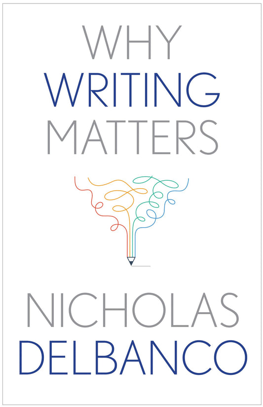 Why Writing Matters (Why X Matters Series) - 3334