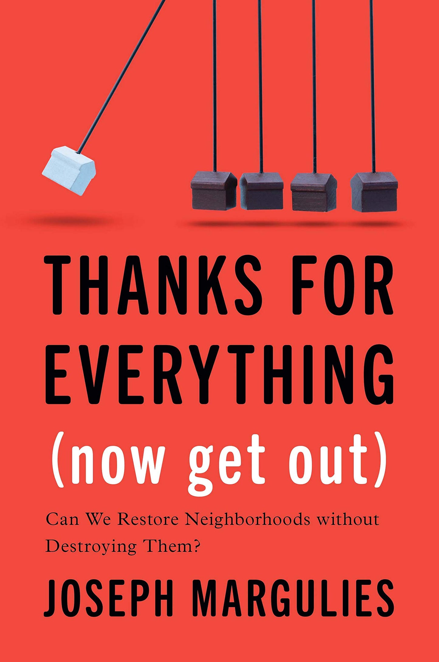 Thanks for Everything (Now Get Out): Can We Restore Neighborhoods without Destroying Them? - 7053