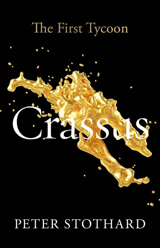 Crassus: The First Tycoon (Ancient Lives) - 8095